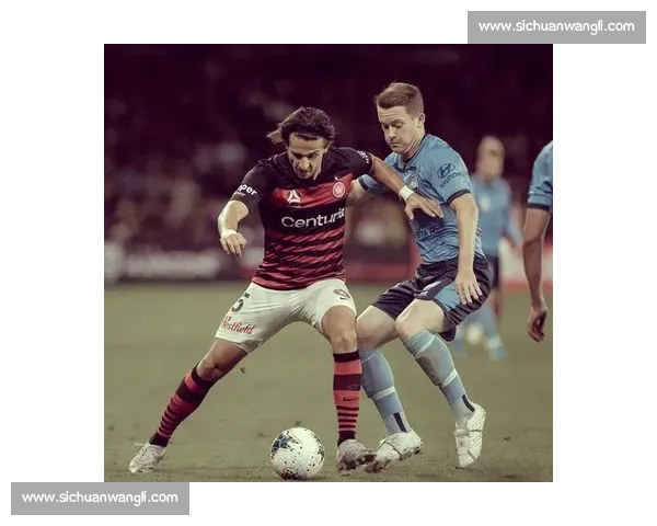 西悉尼流浪者对决悉尼FC德比大战引爆澳超焦点之夜荣誉与城市尊严正面碰撞